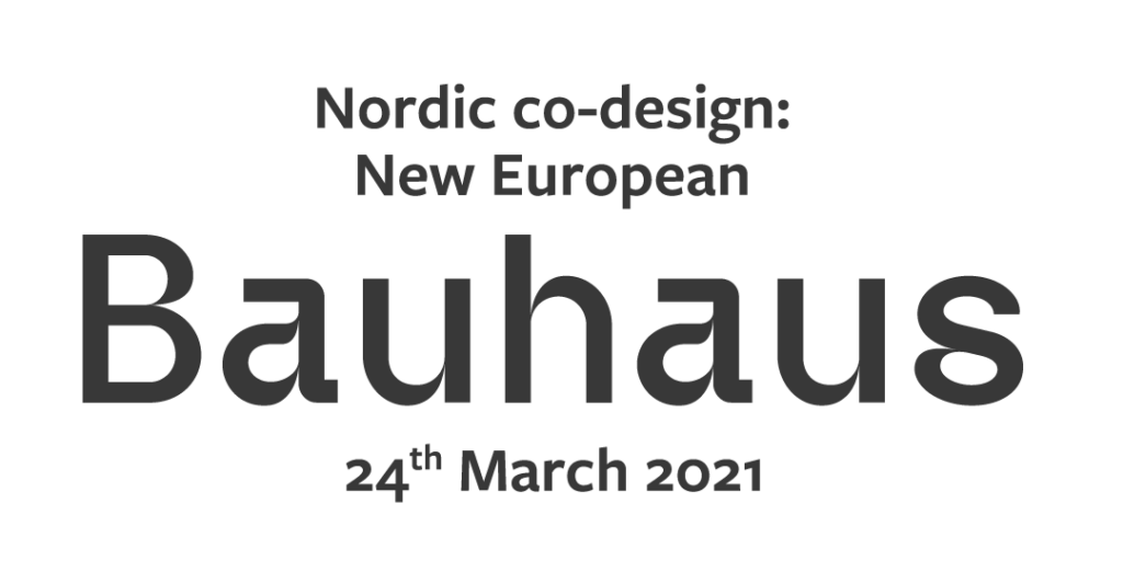 Nordic co-design: New European Bauhaus - Suomen Arkkitehtiliitto SAFA